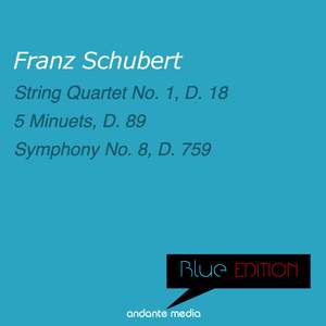 Blue Edition - Schubert: String Quartet No. 1, D. 18 & 5 Minuets, D. 89