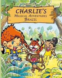 Charlie's Musical Adventures: Brazil