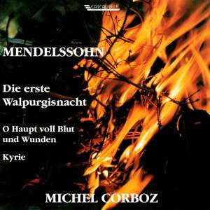 Mendelssohn: Die erste Walpurgisnacht, Op. 60 - O Haupt voll Blut und Wunden - Kyrie in C Minor