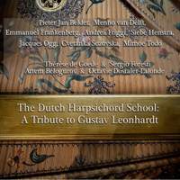 The Dutch Harpsichord School: A Tribute to Gustav Leonhardt