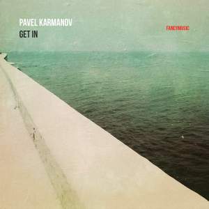 Pavel Karmanov: Get In