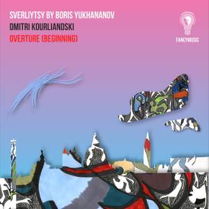 Dmitri Kourliandski: Sverliytsy, Overture Beginning