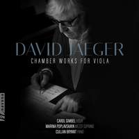 David Jaeger: Chamber Works for Viola