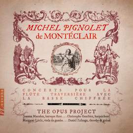 Michel Pignolet de Montéclair: Concerts pour la Flûte Traversière avec la Basse Chiffré