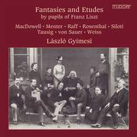 Piano Fantasies and Etudes by pupils of Franz Liszt - László Gyimesi