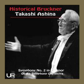 Historical Bruckner Vol. II