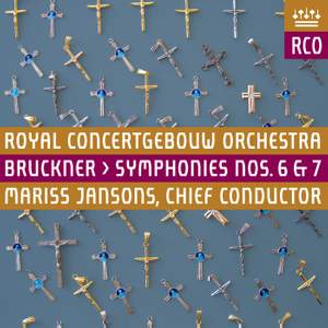 Bruckner: Symphony Nos. 6 & 7