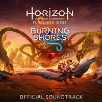 Horizon Forbidden West: Burning Shores (Original Soundtrack)
