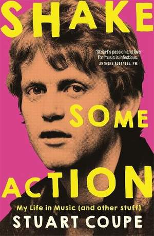Shake Some Action: My life in music (and other stuff)