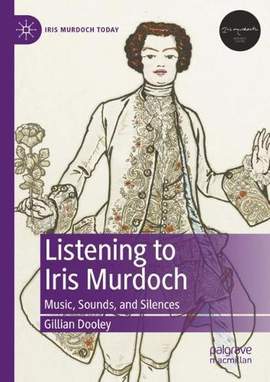 Listening to Iris Murdoch: Music, Sounds, and Silences