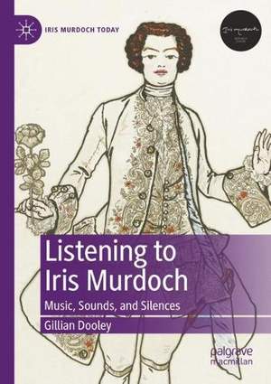 Listening to Iris Murdoch: Music, Sounds, and Silences