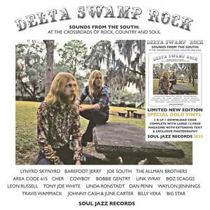 Delta Swamp Rock – Sounds From the South: At the Crossroads of Rock, Country and Soul