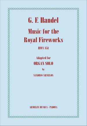 Georg Friedrich Händel: Music for the Royal Fireworks HWV 351