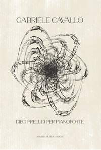 Gabriele Cavallo: Dieci Preludi