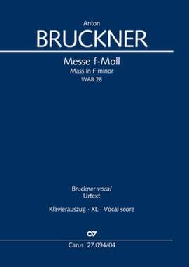 Bruckner, Anton: Mass in F minor WAB 28