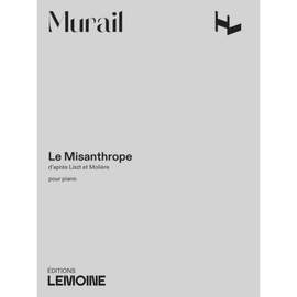 Tristan Murail: Le Misanthrope