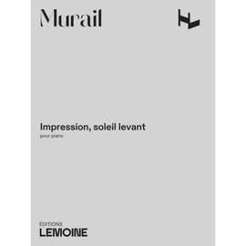 Tristan Murail: Impression, Soleil Levant