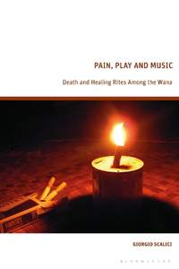 Pain, Play and Music: Death and Healing Rites Among the Wana
