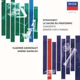 Stravinsky: Le Sacre du printemps; Concerto for 2 Pianos; Sonata for 2 Pianos; Scherzo à la russe