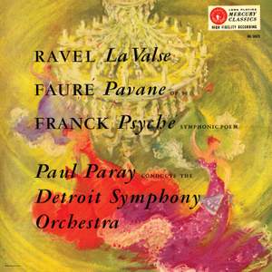 Ravel: La Valse; Fauré: Pavane; Franck: Psyché