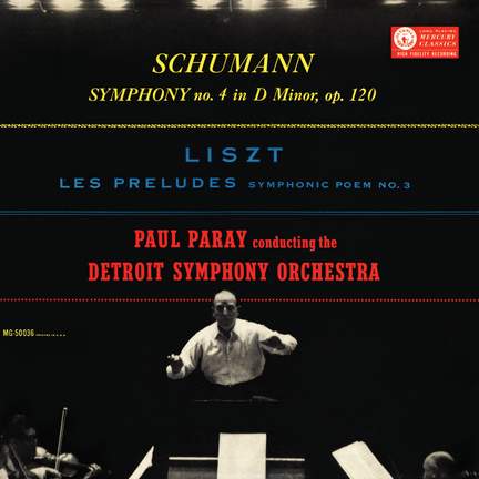 Schumann: Symphony No. 4; Liszt: Les Préludes