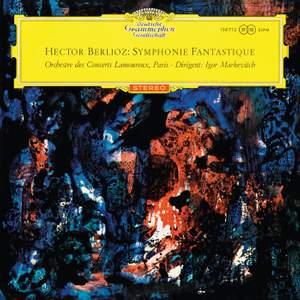 Berlioz: Symphonie fantastique; Cherubini: Anacreon Overture; Auber: La muette de Portici Overture