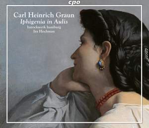 Carl Heinrich Graun: Iphigenia in Aulis