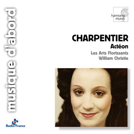 M.A. Charpentier: Actéon & Intermèdes nouveaux du Mariage forcé