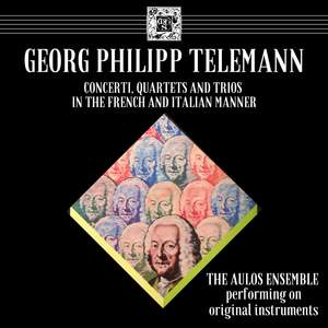 Telemann: Concerti, Quartets & Trios in the French and Italian Manner