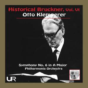 Historical Bruckner Vol. VI