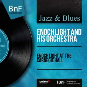 Enoch Light At the Carnegie Hall