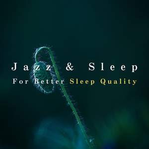 Jazz & Sleep ~For Better Sleep Quality