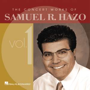 The Concert Works of Samuel Hazo, Vol. 1