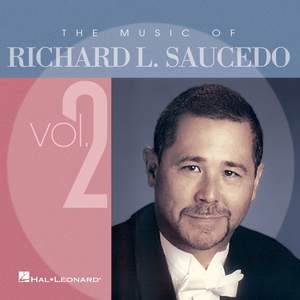 The Music of Richard Saucedo, Vol. 2