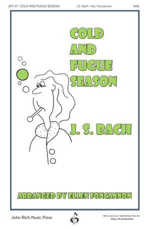 Johann Sebastian Bach: Cold and Fugue Season
