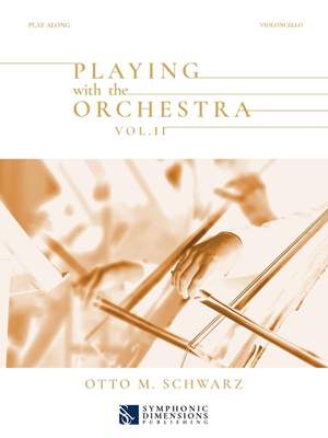 Otto M. Schwarz: Playing with the Orchestra Vol. II - Violoncello