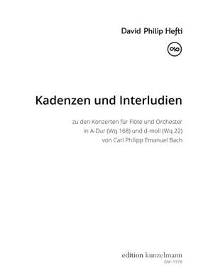 Hefti, David Philip: Cadenzas and Interludes for the Flute Concertos Wq 168 and Wq 22 by C.P.E. Bach