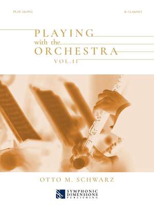 Otto M. Schwarz: Playing with the Orchestra Vol. II - Bb Clarinet