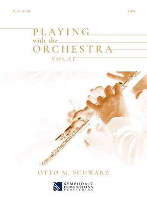Otto M. Schwarz: Playing with the Orchestra Vol. II - Oboe
