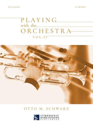 Otto M. Schwarz: Playing with the Orchestra Vol. II - Bb Trumpet