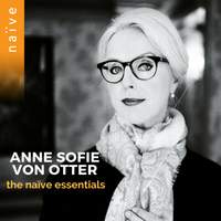 The Naïve Essentials - Anne Sofie Von Otter