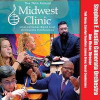 2022 Midwest Clinic: Stephen F. Austin Camerata Orchestra