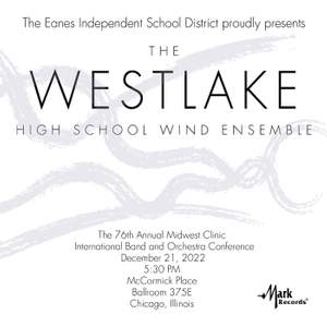 2022 Midwest Clinic: Westlake High School Wind Ensemble
