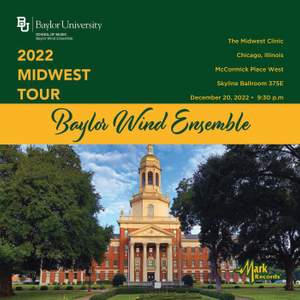 2022 Midwest Clinic: Baylor Wind Ensemble