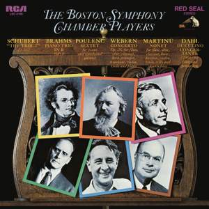 The Boston Symphony Chamber Players Play Schubert, Brahms, Poulenc, Webern and Martinu