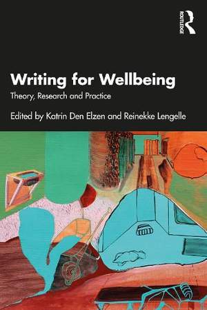 Writing for Wellbeing: Theory, Research, and Practice