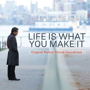 Life is What You Make It (Original Motion Picture Soundtrack)