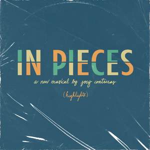In Pieces: A New Musical (Highlights)