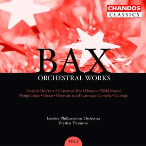 Bax: Orchestral Works, Vol. 5