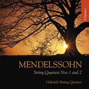 Mendelssohn: String Quartet No. 1 & String Quartet No. 2